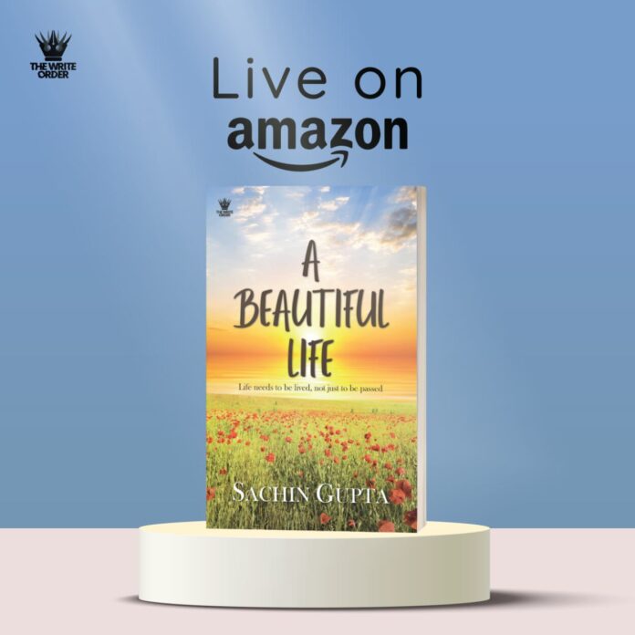 Sachin Gupta,A Beautiful Life
