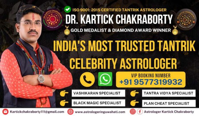 Vashikaran Specialist Astrologer Dr. Kartick Chakraborty,Dr. Kartick Chakraborty,Dr Kartick Chakraborty, Kartick Chakraborty,Dr. Kartick Chakraborty Guwahati, Dr. Kartick Chakraborty Guwahati Assam, Vashikaran Specialist In Guwahati,Vashikaran Specialist In Assam,Love Vashikaran Specialist, Love Vashikaran Specialist Dr. Kartick Chakraborty,Best Vashikaran Specialist In Guwahati, Best Vashikaran Specialist In Guwahati,Best Love Vashikaran Specialist In Guwahati Assam,Famous Vashikaran Specialist In Guwahati Assam,Best Love Relationship Specialist In Guwahati Assam,Top Tantrik In Guwahati Kamakhya Temple,Famous Tantrik In Kamakhya Temple, Maha Vashikaran Specialist In Guwahati Assam,