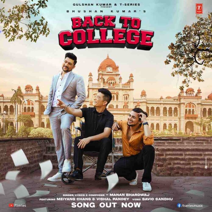 T-Series,Back To College By Manan Bhardwaj,Meiyang Chang, Vishal Pandey,Savio Sandhu,Bhushan Kumar,Dainik Bharat,Manan Bhardwaj