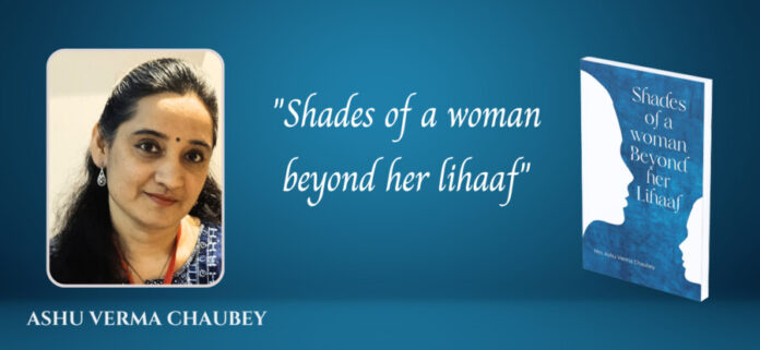 Ashu Verma Chaubey, Author Ashu Verma Chaubey,Shades of a Woman,