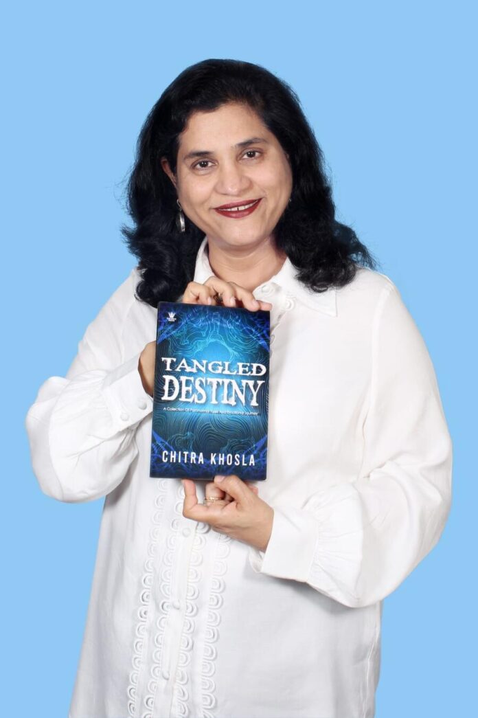 Tangled Destiny,Chitra Khosla, Author Chitra Khosla