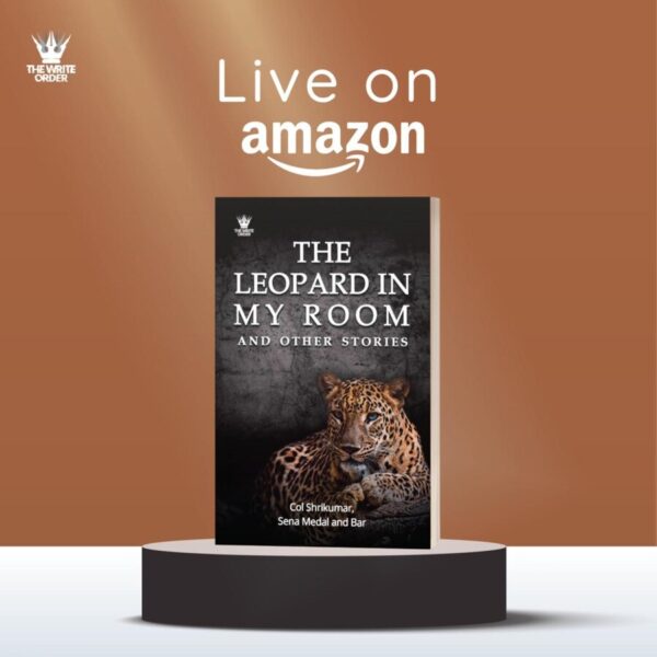 Author  Col M Shrikumar Nair, Col M Shrikumar Nair,The Leopard In My Room,