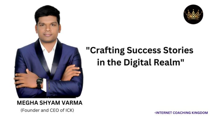 Digital Coaching ,Megha Shyam Varma ,Internet Coaching Kingdom ,Transformative Coaching ,Values Driven Entrepreneurship ,Financial Freedom ,Digital Success Stories ,Coaching Philosophy ,Impactful Leadership ,Entrepreneurial Visionaries ,Empowering Success ,Integrity In Business ,Market Trends ,Personalized Coaching ,Digital Entrepreneurship ,Coaching Empowerment ,Human Centered Success ,Business Impact ,Aspiring Entrepreneurs ,Coaching For Fulfillment