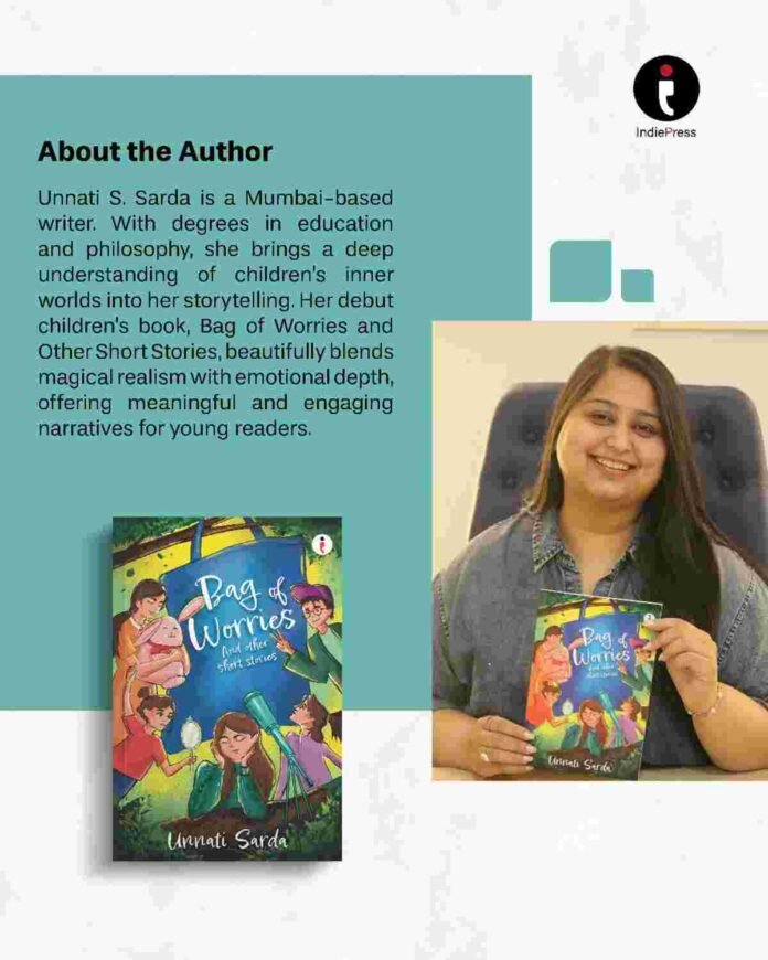 Author Unnati Sarda Explores the Emotional Depth of Childhood Through Magical and Heartfelt Short Stories for Young Readers